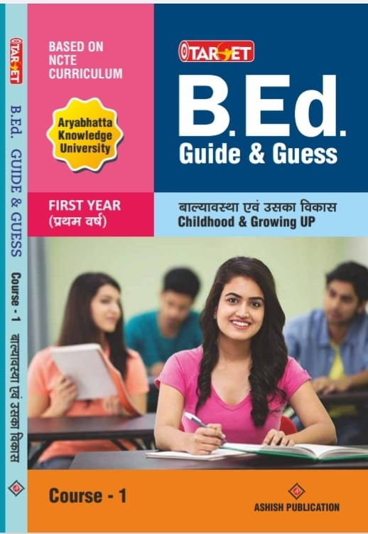 TARGET B.ED FIRST  YEAR GUIDE & GUESS FOR ARYA BHATT KNOWLEDGE UNIVERSITY SET OF 9 BOOKS IN HINDI MEDIUM